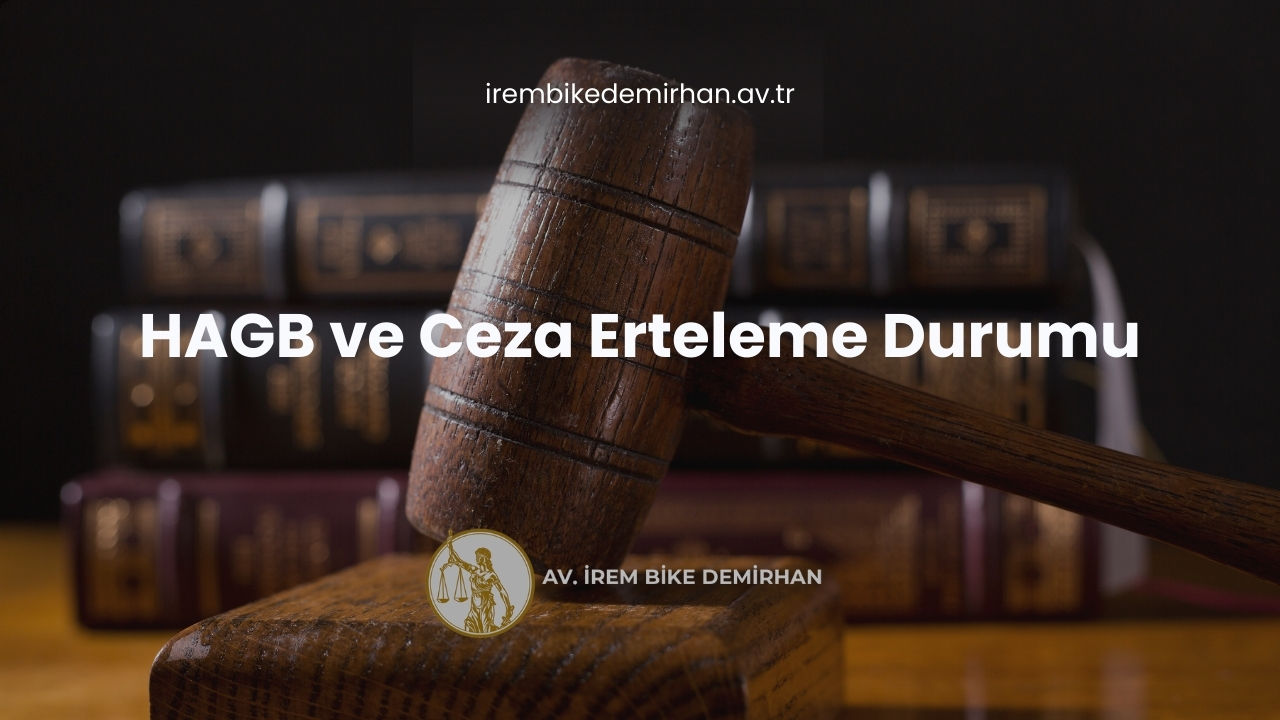 HAGB ve Ceza Erteleme Durumu