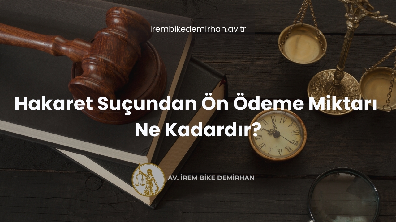 Hakaret Suçundan Ön Ödeme Miktarı Ne Kadardır?